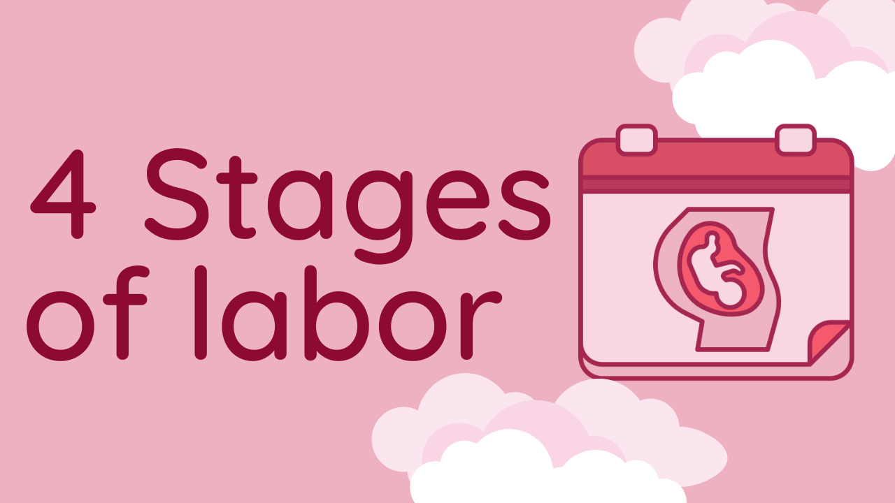 the-4-stages-of-labor-you-need-to-know